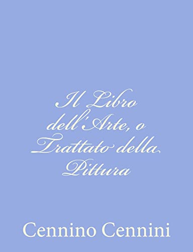 Il Libro dell'Arte, o Trattato della Pittura