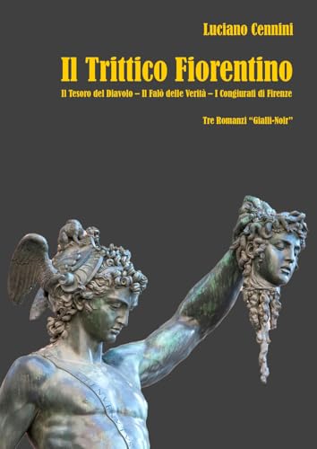 Il trittico fiorentino: Il tesoro del Diavolo-Il falò delle verità-I congiurati di Firenze von EBS Print