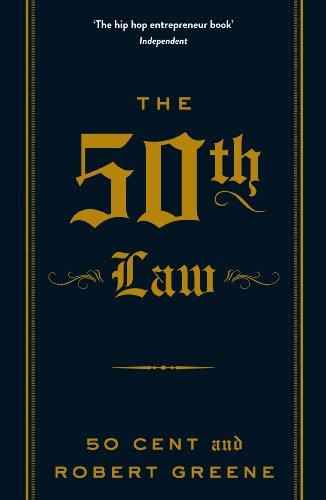 The 50th Law: Robert Greene (The Modern Machiavellian Robert Greene)