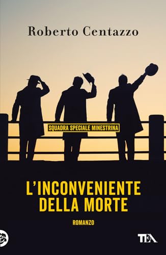 L'inconveniente della morte. Squadra speciale minestrina (Narrativa Tea) von TEA