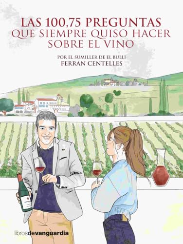 Las 100,75 preguntas que siempre quiso hacer sobre el vino