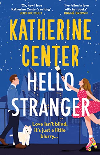 Hello, Stranger: The brand new romcom from an international bestseller! von Orion
