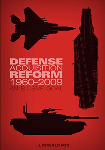 Defense Acquisition Reform, 1960-2009: An Elusive Goal von CREATESPACE