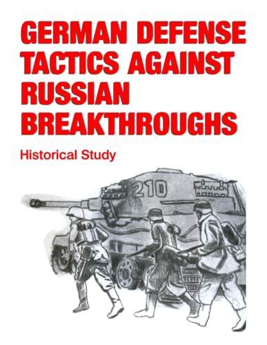 German Defense Tactics Against Russian Breakthroughs: CMH Pub 104-14-1 Full Size Restoration von Independently published