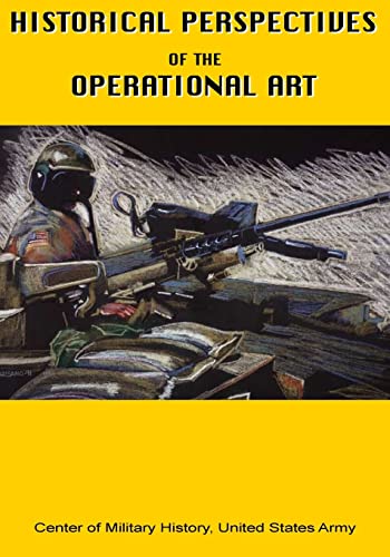 Historical Perspectives of the Operational Art von CREATESPACE