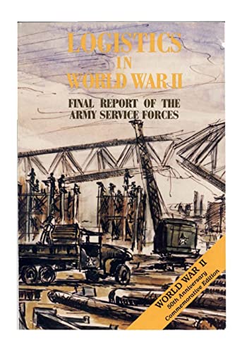 Logistics in World War II: Final Report of the Army Service Forces von Createspace Independent Publishing Platform