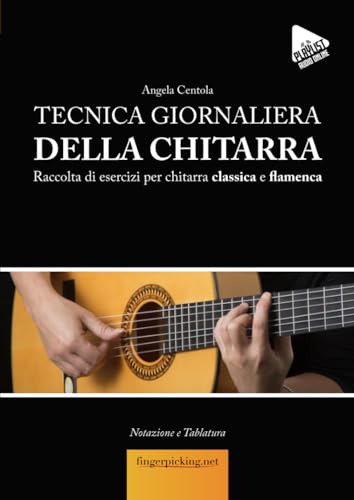 Tecnica giornaliera della chitarra: Raccolta di esercizi per chitarra classica e flamenca (Acustica) von Fingerpicking.net