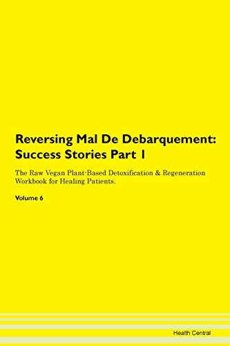Reversing Mal De Debarquement: Testimonials for Hope. From Patients with Different Diseases Part 1 The Raw Vegan Plant-Based Detoxification & Regeneration Workbook for Healing Patients. Volume 6 von Raw Power