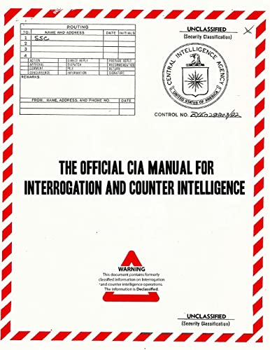 The Official CIA Manual of Interrogation and Counterintelligence: The KUBARK COUNTERINTELLIGENCE INTERROGATION Manual von CREATESPACE