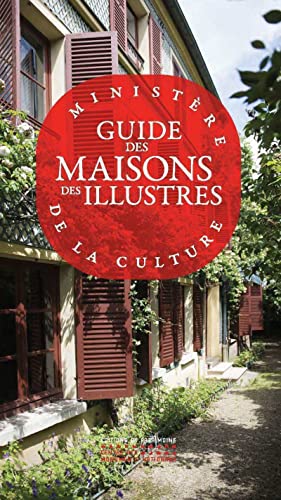 Guide des Maisons des Illustres von PATRIMOINE