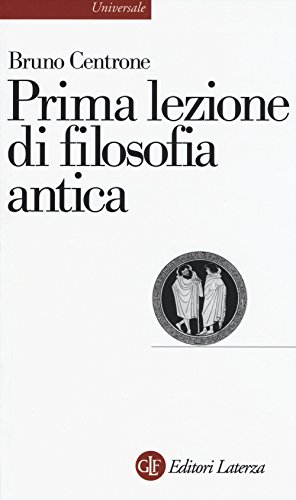 Prima lezione di filosofia antica (Universale Laterza) von Laterza
