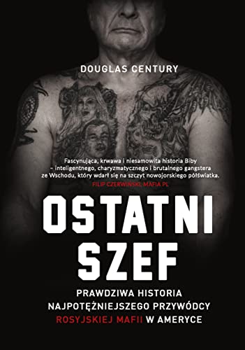 Ostatni szef.: Prawdziwa historia najpotężniejszego przywódcy rosyjskiej mafii w Ameryce