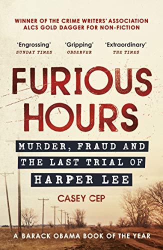 Furious Hours: Murder, Fraud and the Last Trial of Harper Lee von Windmill Books