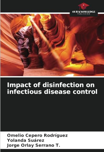 Impact of disinfection on infectious disease control: DE von Our Knowledge Publishing