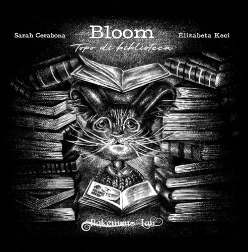 Bloom. Topo di biblioteca. Ediz. illustrata (Makkuro) von Bakemono Lab