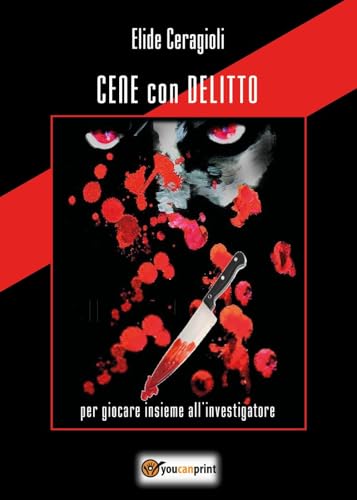 Cene con delitto. Per giocare insieme all'investigatore von Youcanprint