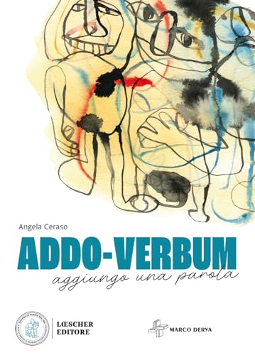 Addo verbum. Aggiungo una parola Addo verbum. Aggiungo una parola von Loescher