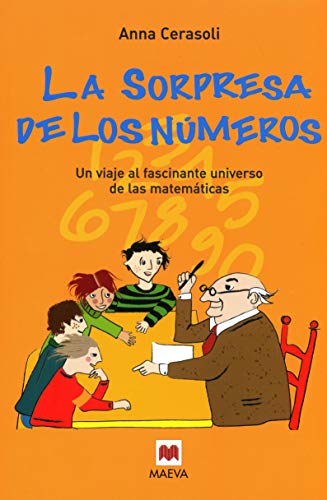 La sorpresa de los números : un viaje al fascinante mundo de las matemáticas: Un viaje al fascinante universo de las matemáticas. (Para leer y aprender) von Maeva