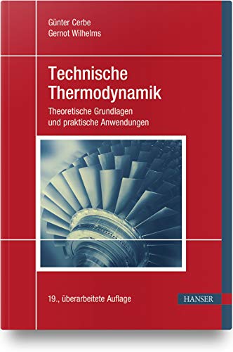 Technische Thermodynamik: Theoretische Grundlagen und praktische Anwendungen von Carl Hanser Verlag GmbH & Co. KG
