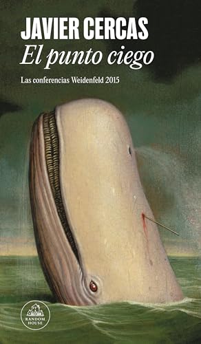 El punto ciego / The Blind Spot: Las conferencias Weidenfeld 2015 (Random House) von LITERATURA RANDOM HOUSE