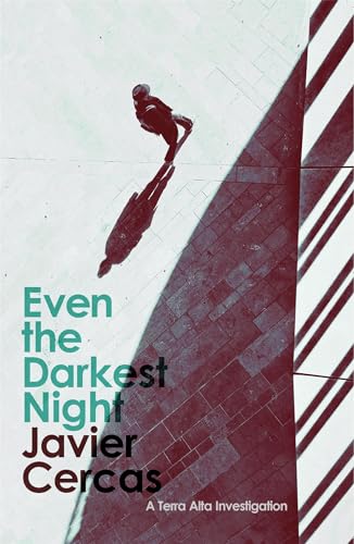 Even the Darkest Night: A Terra Alta Investigation von Quercus Publishing Plc