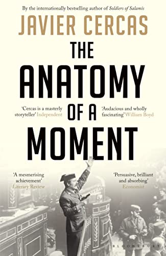 The Anatomy of a Moment: Winner of the Premio Nacional de Narrativa 2010
