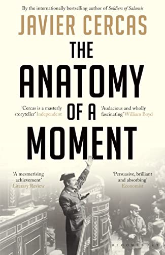 The Anatomy of a Moment: Winner of the Premio Nacional de Narrativa 2010
