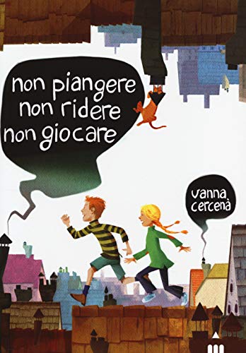 Non piangere, non ridere, non giocare von Lapis
