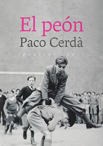 El peón (NoFicción, Band 53) von PEPITAS DE CALABAZA