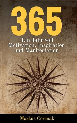 365: Ein Jahr voll Inspiration, Motivation und Manifestation von Independently published
