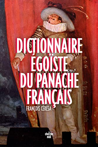 Dictionnaire égoïste du panache français von CHERCHE MIDI