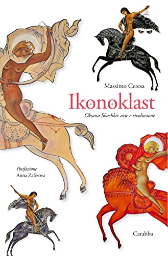 Ikonoklast. Oksana Shachko: arte e rivoluzione (Transexpress)