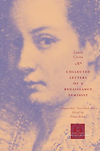 Collected Letters of a Renaissance Feminist (The Other Voice in Early Modern Europe) von University of Chicago Press