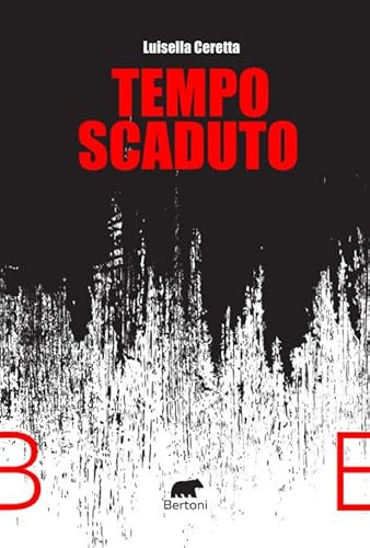 Tempo scaduto (Narrativa) von Bertoni
