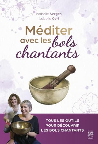 Méditer avec les bols chantants Méditer avec les bols chantants von VEGA
