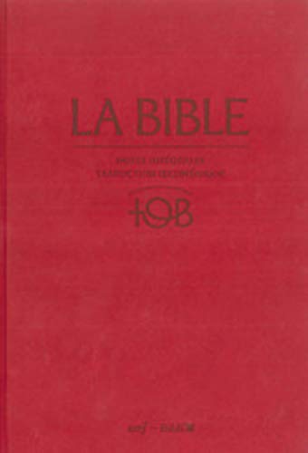 LA BIBLE - TRADUCTION OECUMENIQUE - NOTES INTEGRALES, RELIURE RIGIDE SATIN MAT GRENAT SOUS ETUI: Notes intégrales, traduction oecuménique von CERF