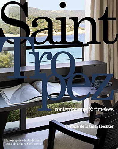 Saint-Tropez: Contemporary & Timeless von BETA PLUS