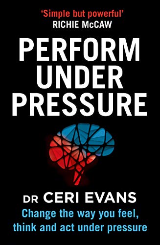 Perform Under Pressure: Change the Way You Feel, Think and Act Under Pressure von Thorsons