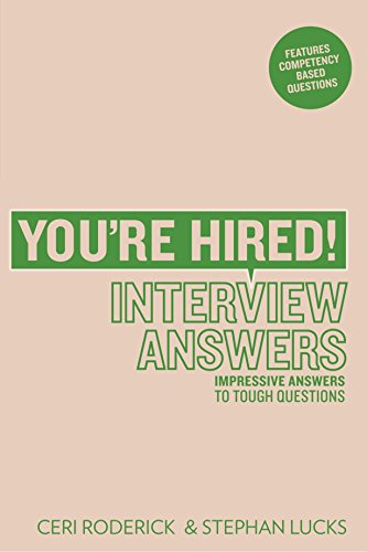 You're Hired! Interview Answers: Impressive Answers to Tough Interview Questions von Trotman