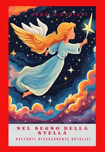 Nel segno della Stella. Racconti diversamente natalizi von StreetLib