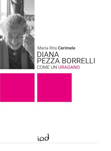 Diana Pezza Borrelli. Come un uragano (Storie) von Edizioni Iod