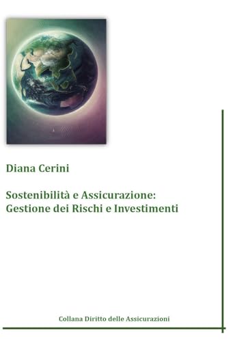 Sostenibilità e assicurazione: gestione dei rischi e investimenti Sostenibilità e assicurazione: gestione dei rischi e investimenti von Ledizioni