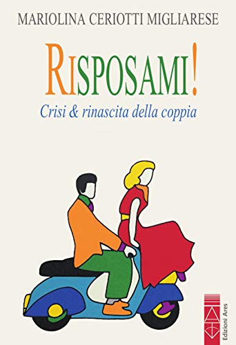 Risposami! Crisi & rinascita della coppia (Genitori e figli)