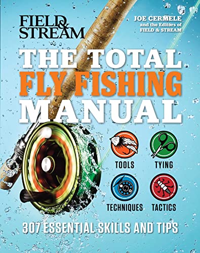 The Total Fly Fishing Manual: 307 Essential Skills and Tips von Weldon Owen