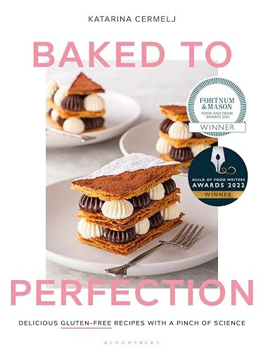 Baked to Perfection: Winner of the Fortnum & Mason Food and Drink Awards 2022 von Bloomsbury