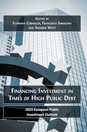 Financing Investment in Times of High Public Debt: 2023 European Public Investment Outlook