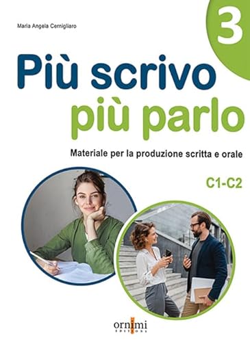 Più scrivo più parlo 3: produzione scritta e orale von Paulsen