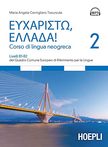 Eucharistò, Ellada! Corso di lingua neogreca (Corsi di lingua) von Hoepli
