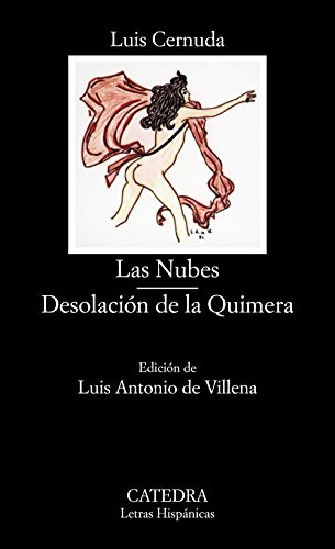 Las Nubes. Desolación de la quimera: Edicion de Luis A. de Villena (Letras Hispánicas, Band 209)