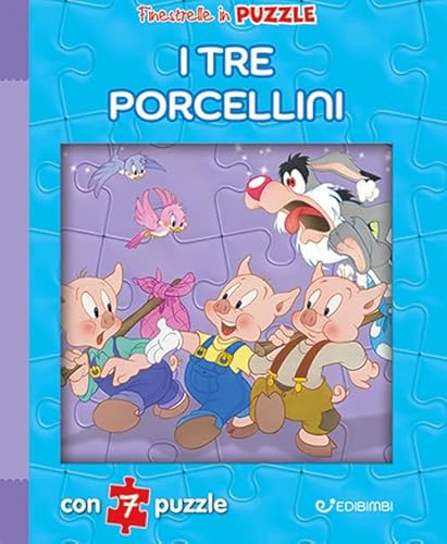I tre porcellini. Finestrelle in puzzle. Ediz. a colori